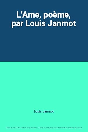 Seller image for L'Ame, pome, par Louis Janmot for sale by Ammareal