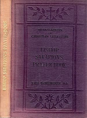 Seller image for Bishop Sarapion's Prayer-Book : An Egyptian Sacramentary dated about AD350-356 for sale by Pendleburys - the bookshop in the hills