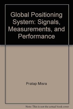 Immagine del venditore per Global Positioning System : Signals, Measurements, and Performance, Second Edition venduto da Books for Life