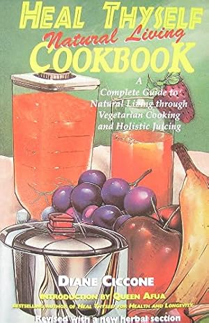 Image du vendeur pour Heal Thyself: Natural Living Cookbook mis en vente par Books for Life