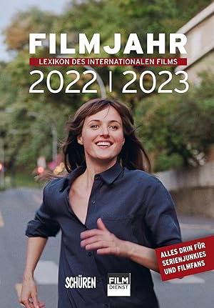 Filmjahr 2022 / 2023 - Lexikon des internationalen Films / Hrsg. v. Jörg Gerle, Felicitas Kleiner...