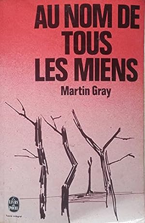 Seller image for Au nom de tous les miens n4203**** Martin Gray for sale by Ammareal
