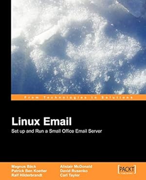 Bild des Verkufers fr Linux Email: Set Up and Run a Small Office Email Server zum Verkauf von BuenaWave
