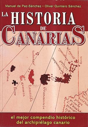 Seller image for La historia de Canarias. El mejor compendio historico del Archipilago Canario for sale by Il Salvalibro s.n.c. di Moscati Giovanni