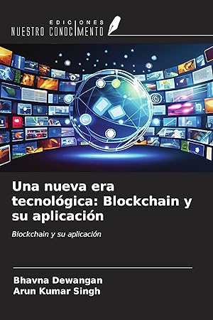 Bild des Verkufers fr Una nueva era tecnolgica: Blockchain y su aplicacin zum Verkauf von moluna