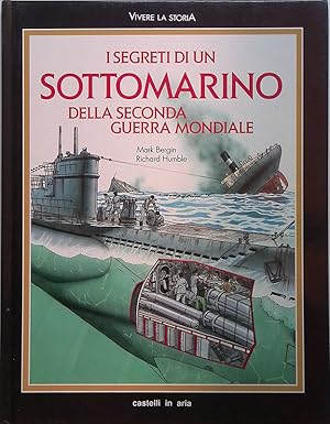 Immagine del venditore per I segreti di un sottomarino della Seconda Guerra Mondiale venduto da FolignoLibri