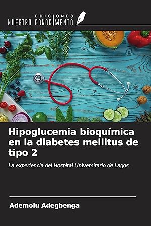 Bild des Verkufers fr Hipoglucemia bioqumica en la diabetes mellitus de tipo 2 zum Verkauf von moluna