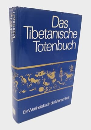 Seller image for Das Tibetanische Totenbuch oder Die Nach-Tod-Erfahrungen auf der Bardo-Stufe. for sale by Occulte Buchhandlung "Inveha"
