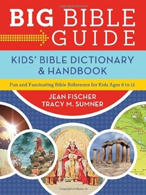Seller image for Big Bible Guide: Kids' Bible Dictionary and Handbook: Fun and Fascinating Bible Reference for Kids Ages 8-12 for sale by ZBK Books