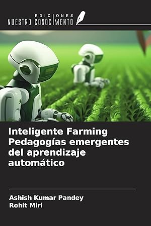 Bild des Verkufers fr Inteligente Farming Pedagogas emergentes del aprendizaje automtico zum Verkauf von moluna