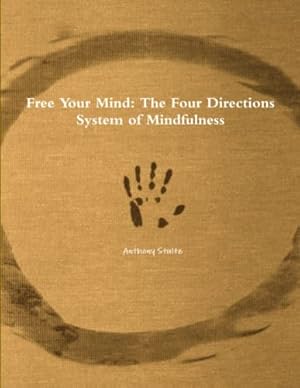 Seller image for Free Your Mind: The Four Directions System of Mindfulness for sale by ZBK Books