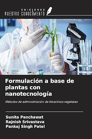Image du vendeur pour Formulacin a base de plantas con nanotecnologa mis en vente par moluna