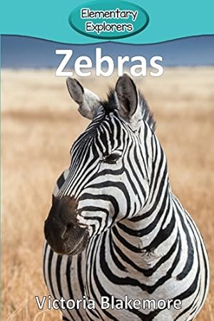Image du vendeur pour Zebras (Elementary Explorers) mis en vente par -OnTimeBooks-