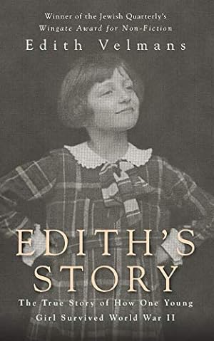 Seller image for Edith's Story: The True Story of How One Young Girl Survived World War II for sale by ZBK Books