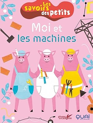 Imagen del vendedor de Moi et les machines a la venta por Dmons et Merveilles