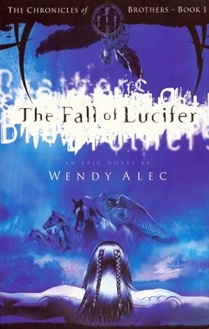 Seller image for The Fall of Lucifer (The Chronicles of Brothers) (Chronicles of Brothers, Book One) for sale by ZBK Books