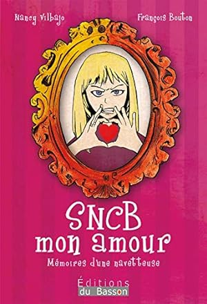 Bild des Verkufers fr Sncb mon amour zum Verkauf von Dmons et Merveilles
