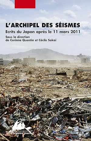 L'archipel des séismes : Ecrits du Japon après le 11 mars 2011