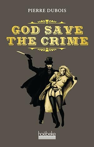 Bild des Verkufers fr God save the crime zum Verkauf von Dmons et Merveilles