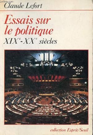 Image du vendeur pour Essais sur le politique XIXe-XXe sicles - Collection esprit. mis en vente par Le-Livre