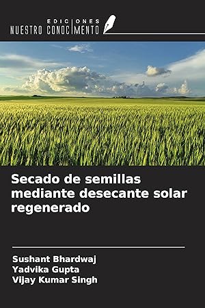 Bild des Verkufers fr Secado de semillas mediante desecante solar regenerado zum Verkauf von moluna