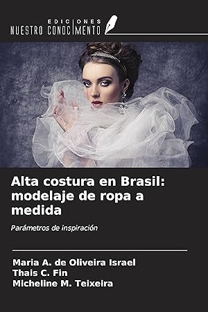Seller image for Alta costura en Brasil: modelaje de ropa a medida for sale by moluna