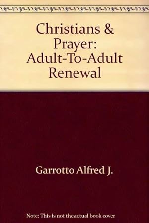 Imagen del vendedor de Christians & Prayer: Adult-To-Adult Renewal a la venta por -OnTimeBooks-