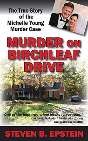 Immagine del venditore per Murder on Birchleaf Drive: The True Story of the Michelle Young Murder Case venduto da ZBK Books