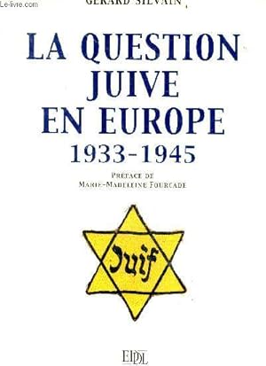 Bild des Verkufers fr La question juive en europe, 1933-1945 - la france, l'allemagne, autriche, belgique, boheme moravie, bulgarie, le gouvernement general (pologne), hongrie, italie, luxembourg, pays bas, union sovietique, yougoslavie, les camps de la mort, les camps de . zum Verkauf von Le-Livre