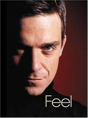 Seller image for Feel: Robbie Williams for sale by WeBuyBooks