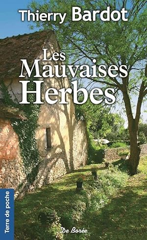 Image du vendeur pour MAUVAISES HERBES (LES) mis en vente par Dmons et Merveilles