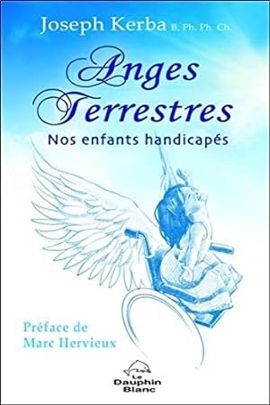 Seller image for Anges Terrestres - Nos enfants handicapés for sale by Démons et Merveilles