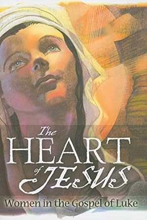 Bild des Verkufers fr The Heart of Jesus: Women in the Gospel of Luke zum Verkauf von ZBK Books