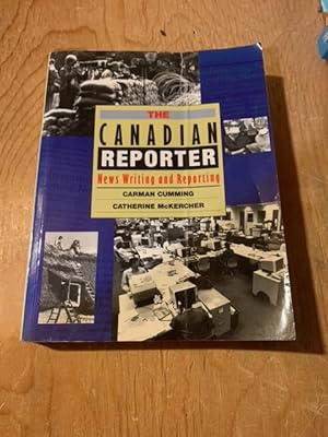 Bild des Verkufers fr The Canadian Reporter: News Writing and Reporting. zum Verkauf von Singing Pebble Books