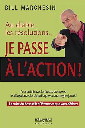 Bild des Verkufers fr Au diable les rsolutions. Je passe  l'action zum Verkauf von Dmons et Merveilles