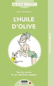 Seller image for L huile d olive c est malin for sale by Dmons et Merveilles