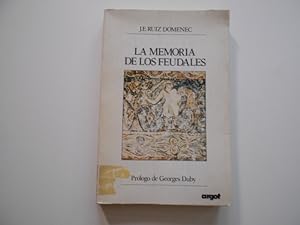 Imagen del vendedor de La memoria de los feudales. Prlogo de George Duby. a la venta por Librera Camino Bulnes