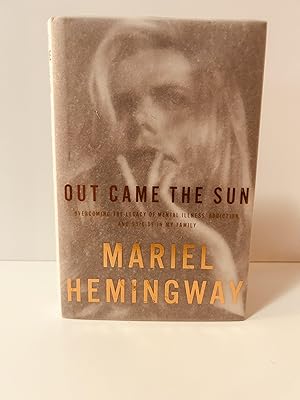 Seller image for Out Came the Sun: Overcoming the Legacy of Mental Illness, Addiction, and Suicide in My Family [FIRST EDITION, FIRST PRINTING] for sale by Vero Beach Books