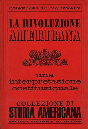 Imagen del vendedor de La rivoluzione americana: una interpretazione costituzionale a la venta por Di Mano in Mano Soc. Coop