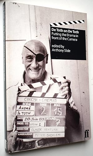 Seller image for DE TOTH ON DE TOTH Putting The Drama In Front Of The Camera for sale by Dodman Books