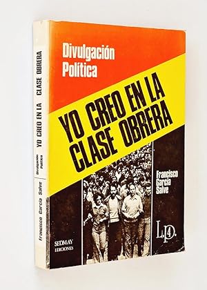 Imagen del vendedor de YO CREO EN LA CLASE OBRERA a la venta por Libros con Vidas