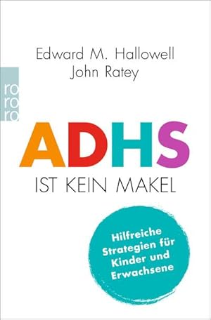 Seller image for ADHS ist kein Makel : Hilfreiche Strategien fr Kinder und Erwachsene for sale by AHA-BUCH GmbH