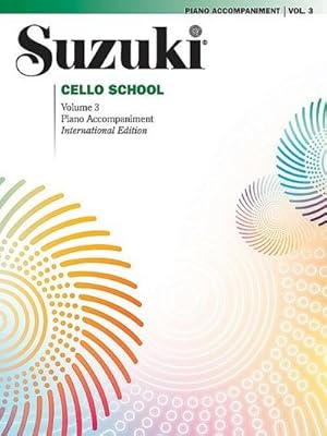 Seller image for Suzuki Cello School Piano Accompaniment, Volume 3 (Revised) for sale by AHA-BUCH GmbH