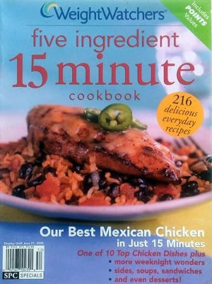 Seller image for Weight Watchers Five Ingredient 15 Minute Cookbook: Summer 2005 for sale by Kayleighbug Books, IOBA