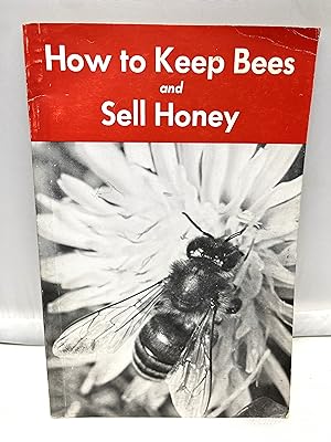 Seller image for How to Keep Bees and Sell Honey (Fifth Edition) for sale by Prestonshire Books, IOBA