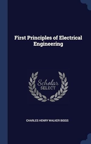 Bild des Verkufers fr First Principles of Electrical Engineering zum Verkauf von moluna