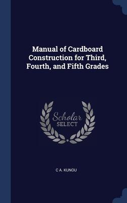 Seller image for Manual of Cardboard Construction for Third, Fourth, and Fifth Grades for sale by moluna