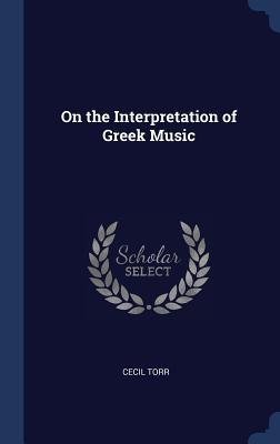 Bild des Verkufers fr On the Interpretation of Greek Music zum Verkauf von moluna