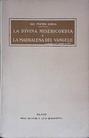 Imagen del vendedor de La divina misericordia e la Maddalena del Vangelo a la venta por FolignoLibri