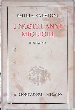 Seller image for I nostri anni migliori for sale by FolignoLibri